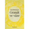 Granát ve váze (Anna Brikciusová)