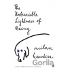The Unbearable Lightness of Being - Milan Kundera