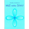 Muž nebo žena? - Jordánová Zdeňka