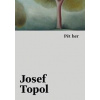Pět her - Topol Josef