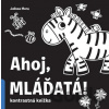 Ahoj, mláďatá! - Julissa Mora
