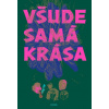 Všude samá krása - Šiklová Tereza
