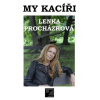 My kacíři - Lenka Procházková