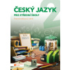 Český jazyk 2 pro střední školy - Jaroslav Kalužík, Jiřina Pechová, Zdeňka Sobolová, Jana Brixová, Lenka Jedličková