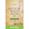 E-kniha Mystické mesto Božie IV - Korunovanie - Mária od Ježiša z Agredy
