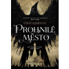 Prohnilé město - Leigh Bardugo