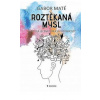 Roztěkaná mysl - Gábor Maté