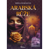 Arabská růže (Mirka Manáková)