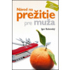Návod na prežitie pre muža