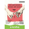 E-kniha Má mě ráda, nemá mě ráda - Alena Mornštajnová, Michal Viewegh, Aňa Geislerová, Petra Dvořáková, Jaroslav Rudiš, Alice Nellis, Bianca Bellová, Anna Bolavá, Irena Hejdová, Boris Dočekal