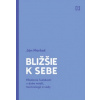 Bližšie k sebe