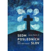 Sedm posledních slov - Martin James