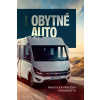 Obytné auto SK – Praktická príručka karavanistu