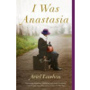 I Was Anastasia - Ariel Lawhon, Anchor Books