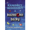 Kamošky, schôdzky a kozmické bozky