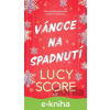 E-kniha Vánoce na spadnutí - Lucy Score