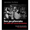 Sex po převratu - Divoké devadesátky - Kučera Jaroslav, Jiří Machalický, Tomáš Vocelka
