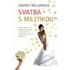 Svatba s milenkou - Joanna Trollope
