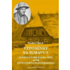 Vzpomínky na Šumavu V. - Ondřej Fibich