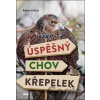 Úspěšný chov křepelek - Robert Höck