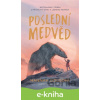 E-kniha Poslední medvěd - Hannah Gold, Levi Pinfold (ilustrátor)