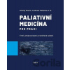 Paliativní medicína pro praxi - Ladislav Kabelka