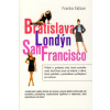 Bratislava Londýn San Francisco - Frank Fabian