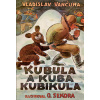 Kubula a Kuba Kubikula - s ilustracemi Ondřeje Sekory - Vladislav Vančura
