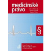Medicínské právo - Těšinová Jolana; Žďárek Roman; Policar Radek