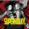 Superholky - Kyšová Anna Marie