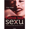 Polrok bez sexu - Dušan Taragel