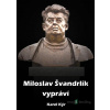 Miloslav Švandrlík vypráví - Karel Kýr - online doručenie