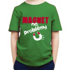 Fajntričko Kids Detské tričko - Magnet na problémy, Farba zelená, Strih/ Variant UNISEX