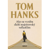 Ako sa vyrába ďalší majstrovský veľkofilm - Tom Hanks