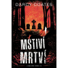 Mstiví mrtví [Coates Darcy] (Strážkyně hrobů 5)