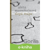 E-kniha Slepá mapa - Alena Mornštajnová