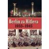 Berlín za Hitlera 1939 - 1945 - H. van Capelle, Van Bovenkamp A. P.