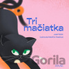 Tri mačiatka - Jozef Kollár, Kateřina Tesařová (ilustrátor)