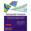 Geospatial Analysis : A Comprehensive Guide to Principles, Techniques and Software Tools - Michael J.de Smith, Paul A. Longley, Michael F. Goodchild
