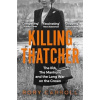 Killing Thatcher - Rory Carroll