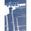 Víme, že nejsme sami?
