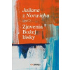 Juliana z Norwichu: Zjavenia Božej lásky - Juliana z Norwichu