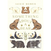 Something About A Bear