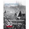 The Velvet Revolution: 30 Years After - Daniel Kroupa, Monika MacDonagh-Pajerová, Jolyon Naegele, Petr Placák, Jan Sokol, Olga Sommerová