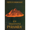 Ich veličenstvá pyramídy - Vojtech Zamarovský