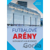 Futbalové arény súčasnosti a budúcnosti - Ladislav Harsányi