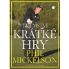 Tajemství krátké hry - Phil Mickelson