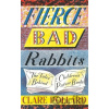 Fierce Bad Rabbits - Clare Pollard