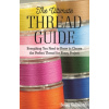 The Ultimate Thread Guide - Goldsmith, Becky