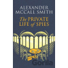 The Private Life of Spies - Alexander McCall Smith